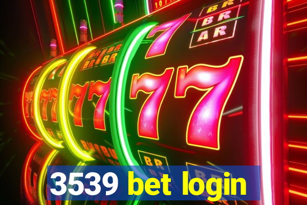 3539 bet login